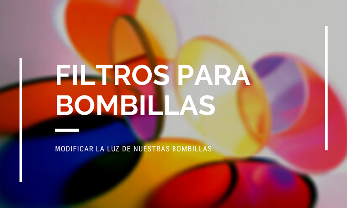 FILTROS PARA BOMBILLAS | Keisu, iluminación y diseño.